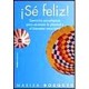 SE FELIZ!-librosluna- Libros de Libros para Todos