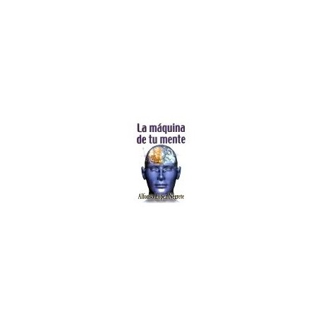 MAQUINA DE TU MENTE, LA-librosluna- Libros de Libros para Todos