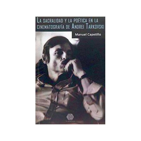 SACRALIDAD Y LA POETICA EN LA CINEMATOGRAFIA DE ANDREI TARKOVSKI-librosluna- Libros de Libros para Todos