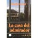 CASA DEL ADMIRADOR, LA-librosluna- Libros de Libros para Todos