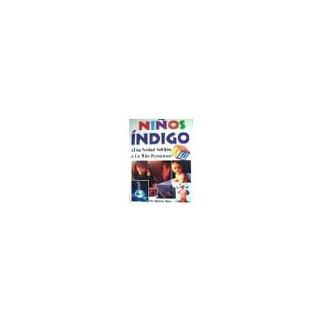 NIÑOS INDIGO (UNA VERDAD SUBLIME O UN MITO PERNICIOSO)-librosluna- Libros de Libros para Todos
