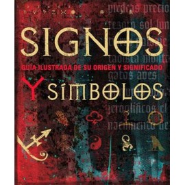 SIGNOS Y SIMBOLOS -GUIA ILUSTRADA DE SU ORIGEN Y SIGNIFICADO--librosluna- Libros de Libros para Todos