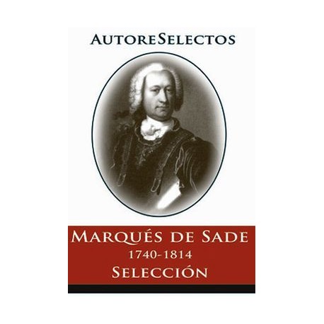 MARQUES DE SADE 1740-1814-librosluna- Libros de Libros para Todos
