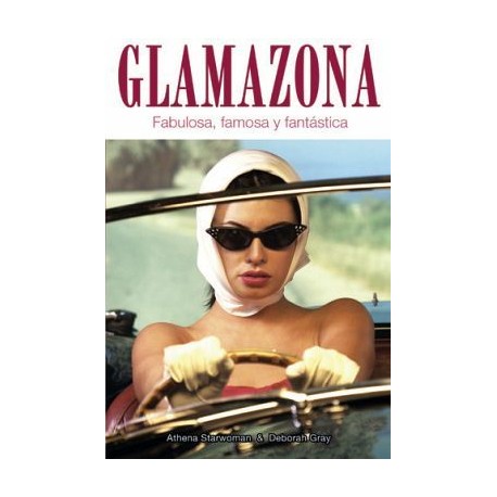 GLAMAZONA -FABULOSA, FAMOSA Y FANTASTICA--librosluna- Libros de Libros para Todos