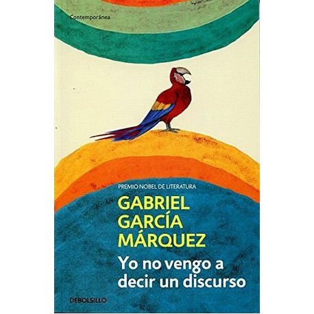 YO NO VENGO A DECIR UN DISCURSO      (DEBOLSILLO)-librosluna- Libros de Libros para Todos
