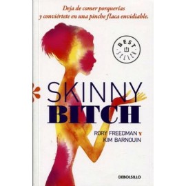 SKINNY BITCH -DEJA DE COMER PORQUERIAS--librosluna- Libros de Libros para Todos
