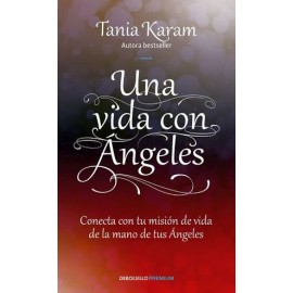 UNA VIDA CON ANGELES                 (DEBOLSILLO/PREMIUM)-librosluna- Libros de Libros para Todos