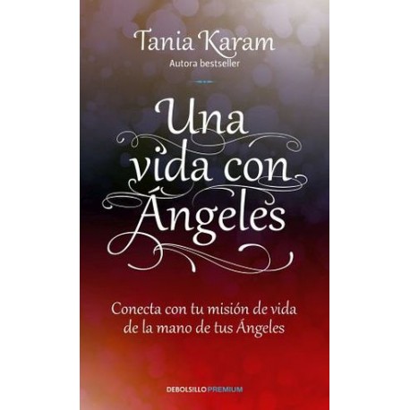 UNA VIDA CON ANGELES                 (DEBOLSILLO/PREMIUM)-librosluna- Libros de Libros para Todos