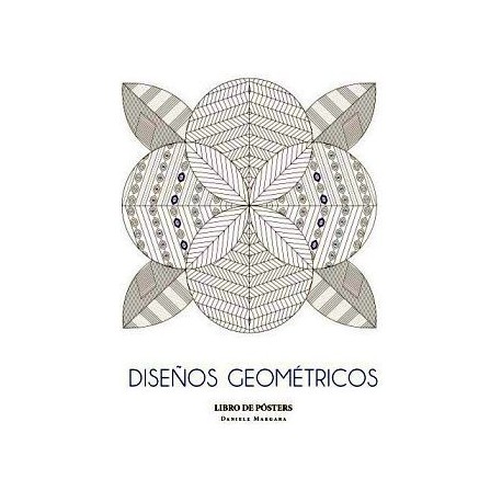 DISEÑOS GEOMETRICOS -LIBRO DE POSTERS--librosluna- Libros de Libros para Todos