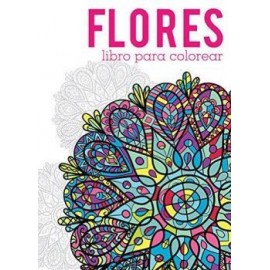 FLORES -LIBRO P/COLOREAR--librosluna- Libros de Libros para Todos