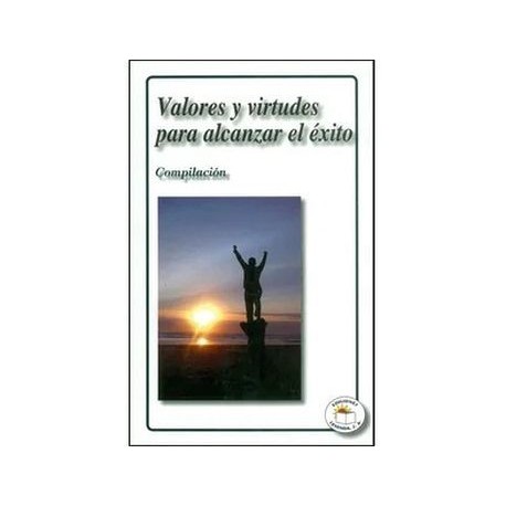 VALORES Y VIRTUDES PARA ALCANZAR EL EXITO-librosluna- Libros de Libros para Todos