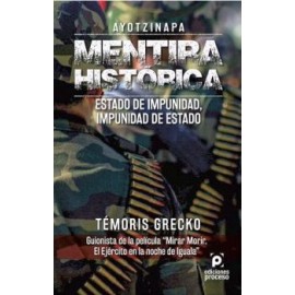 AYOTZINAPA -MENTIRA HISTORICA--librosluna- Libros de Libros para Todos
