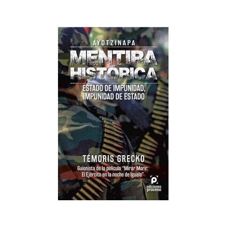 AYOTZINAPA -MENTIRA HISTORICA--librosluna- Libros de Libros para Todos