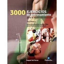3000 EJERCICIOS DE ENTRENAMIENTO P/EL DESARROLLO MUSCULAR VOL.3-librosluna- Libros de Libros para Todos