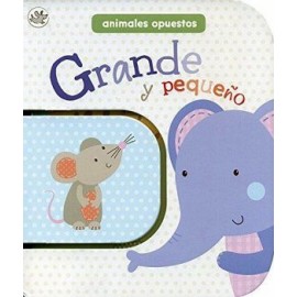 GRANDE Y PEQUEÑO -ANIMALES OPUESTOS--librosluna- Libros de Libros para Todos
