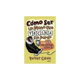 COMO SER UN MONO QUE TECLEA SIN PARAR Y OTROS 34 USOS-librosluna- Libros de Libros para Todos