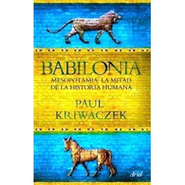 BABILONIA (RUSTICO) -MESOPOTAMIA: LA MITAD DE LA HISTORIA H-librosluna- Libros de Libros para Todos