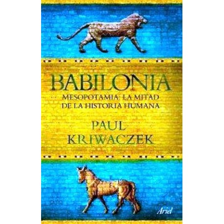 BABILONIA (RUSTICO) -MESOPOTAMIA: LA MITAD DE LA HISTORIA H-librosluna- Libros de Libros para Todos