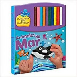 JUGANDO CON PLASTILINA -ANIMALES DE MAR-     (C/10 PLASTILI-librosluna- Libros de Libros para Todos