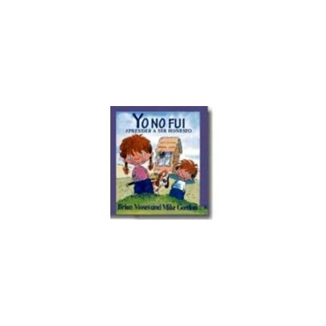 YO NO FUI (APRENDER A SER HONESTO)-librosluna- Libros de Libros para Todos