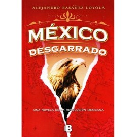 MEXICO DESGARRADO-librosluna- Libros de Libros para Todos