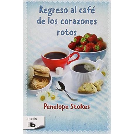 REGRESO AL CAFE DE LOS CORAZONES ROTOS-librosluna- Libros de Libros para Todos