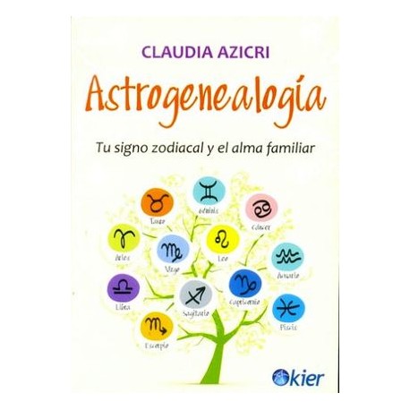 ASTROGENEALOGIA -TU SIGNO ZODIACAL Y EL ALMA FAMILIAR--librosluna- Libros de Libros para Todos