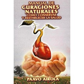 MANUAL DE CURACIONES NATURALES COMO CONSERVAR Y RESTABLECER LA SA-librosluna- Libros de Libros para Todos