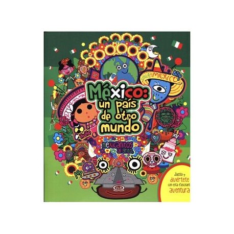 MEXICO: UN PAIS DE OTRO MUNDO-librosluna- Libros de Libros para Todos