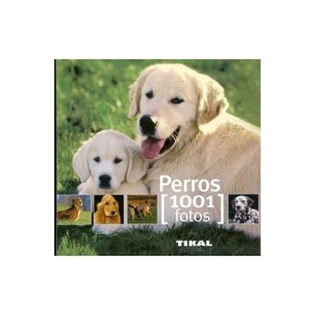 PERROS -1001 FOTOS--librosluna- Libros de Libros para Todos