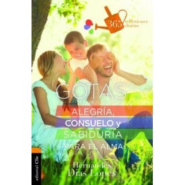 GOTAS DE ALEGRIA, CONSUELO Y SABIDURIA PARA EL ALMA-librosluna- Libros de Libros para Todos