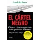 CARTEL NEGRO, EL -COMO EL CRIMEN ORGANIZADO SE HA APODERADO DE P.-librosluna- Libros de Libros para Todos