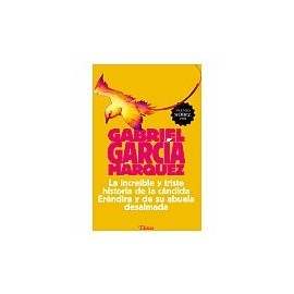 INCREIBLE Y TRISTE HISTORIA DE LA CANDIDA E. (AVE/NVA. PRESENTAC.-librosluna- Libros de Libros para Todos