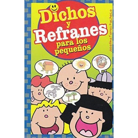 DICHOS Y REFRANES PARA LOS PEQUEÑOS    -LB-  (HIDRO)-librosluna- Libros de Libros para Todos