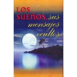 SUEÑOS, SUS MENSAJES OCULTOS, LOS-librosluna- Libros de Libros para Todos