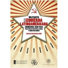 MILITANTES DE LA IZQUIERDA LATINOAMERICANA EN MEXICO 1920-1934-librosluna- Libros de Libros para Todos