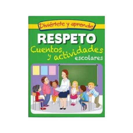 DIVIERTETE Y APRENDE -RESPETO/CUENTOS Y ACTIVIDADES ESCOLARES--librosluna- Libros de Libros para Todos