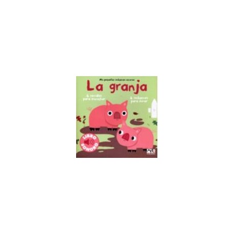 GRANJA, LA             (LIBRO SONORO)      KE-106-librosluna- Libros de Libros para Todos