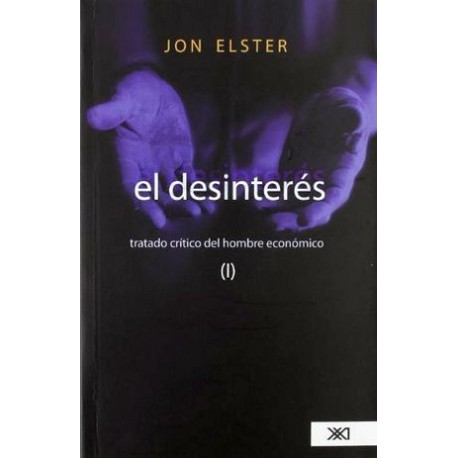 DESINTERES, EL (TRATADO CRITICO DEL HOMBRE ECONOMICO)-librosluna- Libros de Libros para Todos