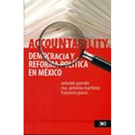 ACCOUNTABILITY, DEMOCRACIA Y REFORMA POLITICA EN MEXICO-librosluna- Libros de Libros para Todos