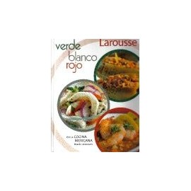 VERDE, BLANCO Y ROJO EN LA COCINA MEXICANA (NVA. PRESENTACION) 2E-librosluna- Libros de Libros para Todos