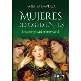 MUJERES DESOBEDIENTES -LAS TRAMPAS DEL PRINCIPE AZUL--librosluna- Libros de Libros para Todos