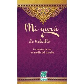 MI GURU DE BOLSILLO -ENCUENTRA LA PAZ EN MEDIO DEL BARULLO--librosluna- Libros de Libros para Todos