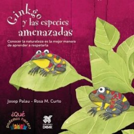 GINKGO Y LAS ESPECIES AMENAZADAS          (QUE PODEMOS HACER)-librosluna- Libros de Libros para Todos