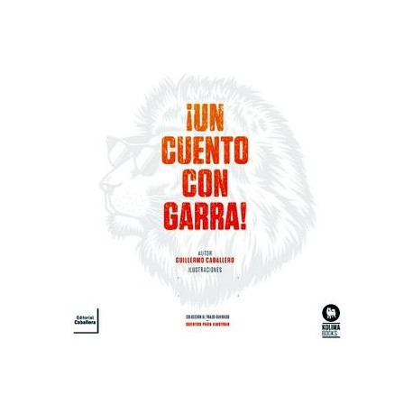 UN CUENTO CON GARRA!-librosluna- Libros de Libros para Todos