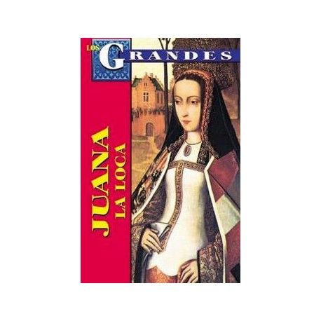 JUANA LA LOCA-librosluna- Libros de Libros para Todos