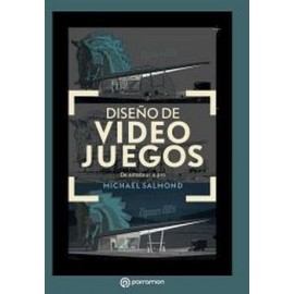 DISEÑO DE VIDEOJUEGOS -DE AMATEUR A PRO--librosluna- Libros de Libros para Todos