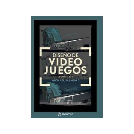 DISEÑO DE VIDEOJUEGOS -DE AMATEUR A PRO--librosluna- Libros de Libros para Todos