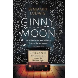 GINNY MOON -LA HISTORIA DE UNA NIÑA EN BUSCA DE UN HOGAR PERMANE.-librosluna- Libros de Libros para Todos