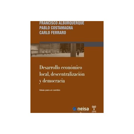 DESARROLLO ECONOMICO LOCAL, DESCENTRALIZACION Y DEMOCRACIA-librosluna- Libros de Libros para Todos